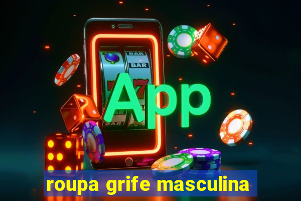 roupa grife masculina